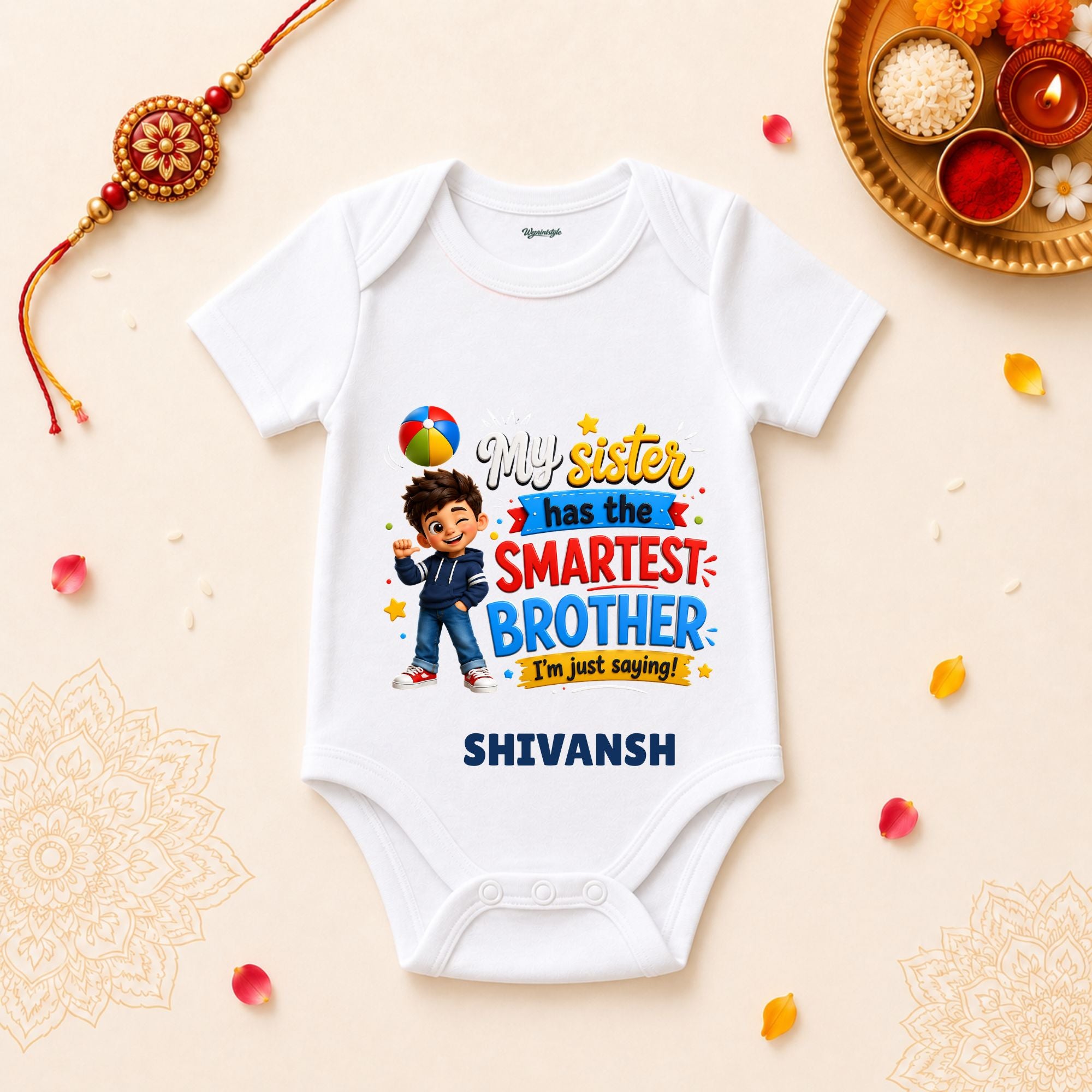 My Sister Has The Smartest Brother I'm Just Saying Personalized Rakshabandhan Baby T-Shirt