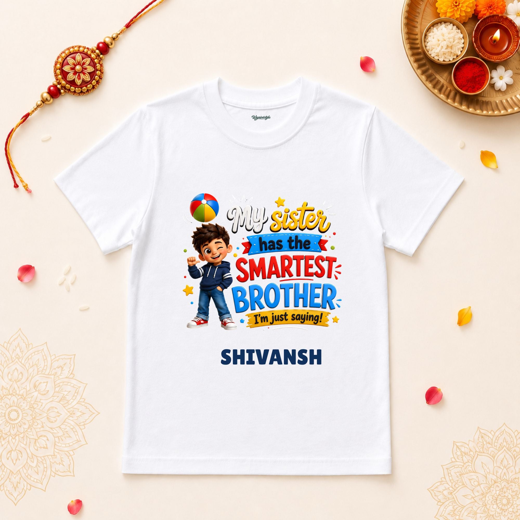 My Sister Has The Smartest Brother I'm Just Saying Personalized Rakshabandhan Baby T-Shirt
