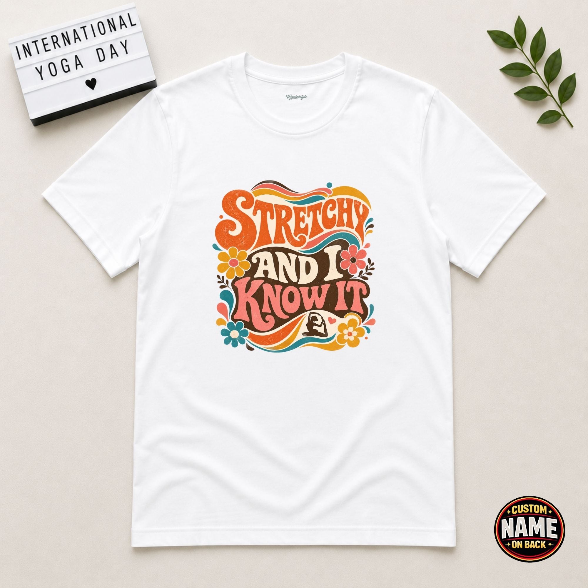 Stretch and I Know It yoga Tshirt