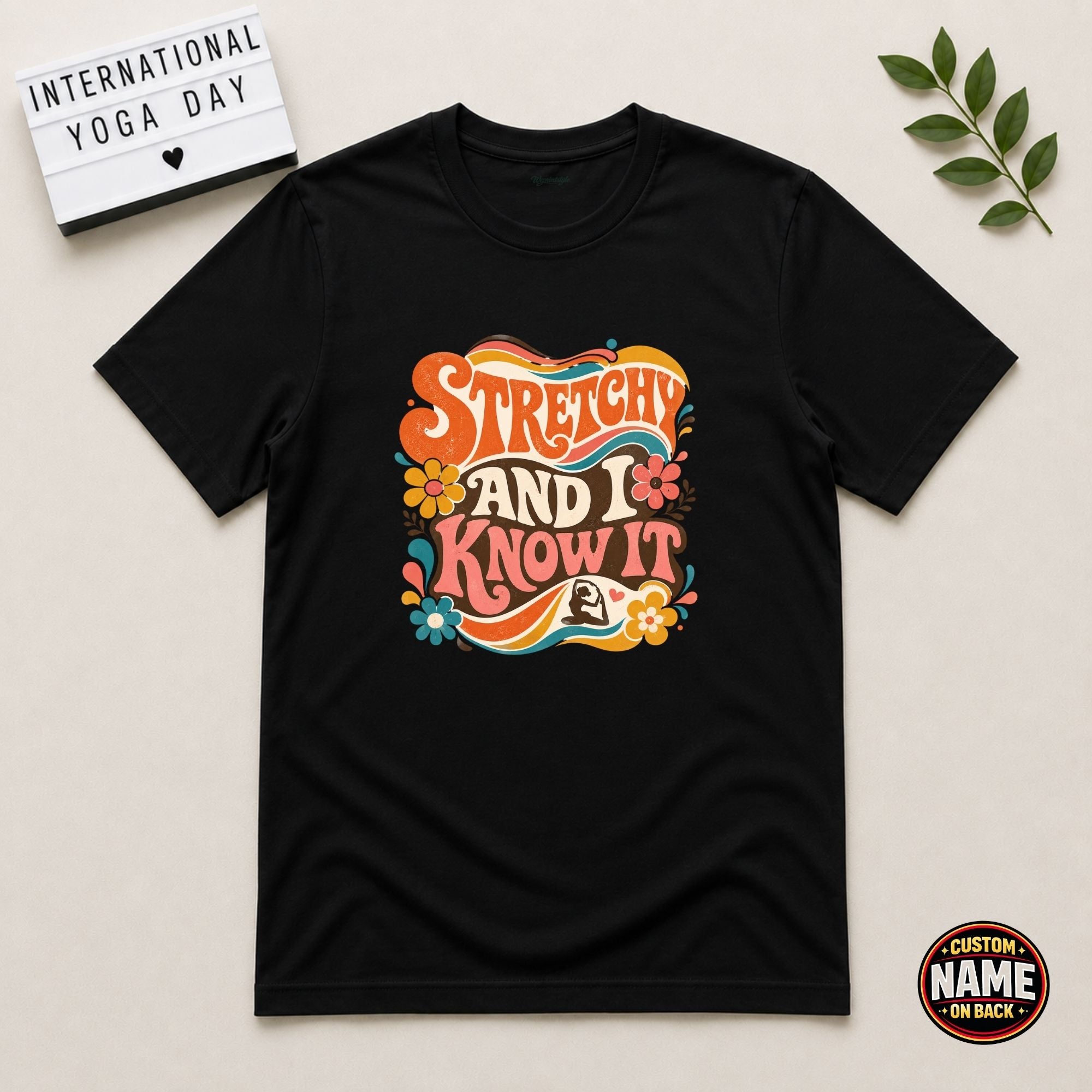 Stretch and I Know It yoga Tshirt