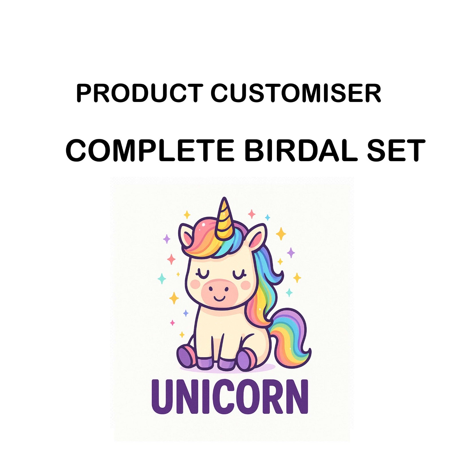 UNICORN PRINT COMPLETE BIRDAL SET CUSTOMISER