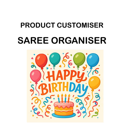 HAPPY BIRTHDAY SAREE ORGANISER CUSTOMISER