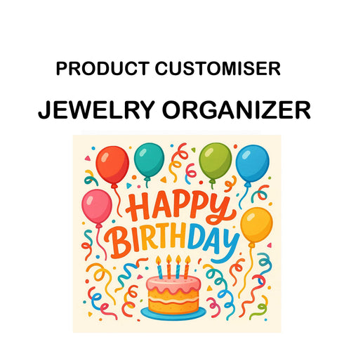 HAPPY BIRTHDAY JEWELRY ORGANISER CUSTOMISER