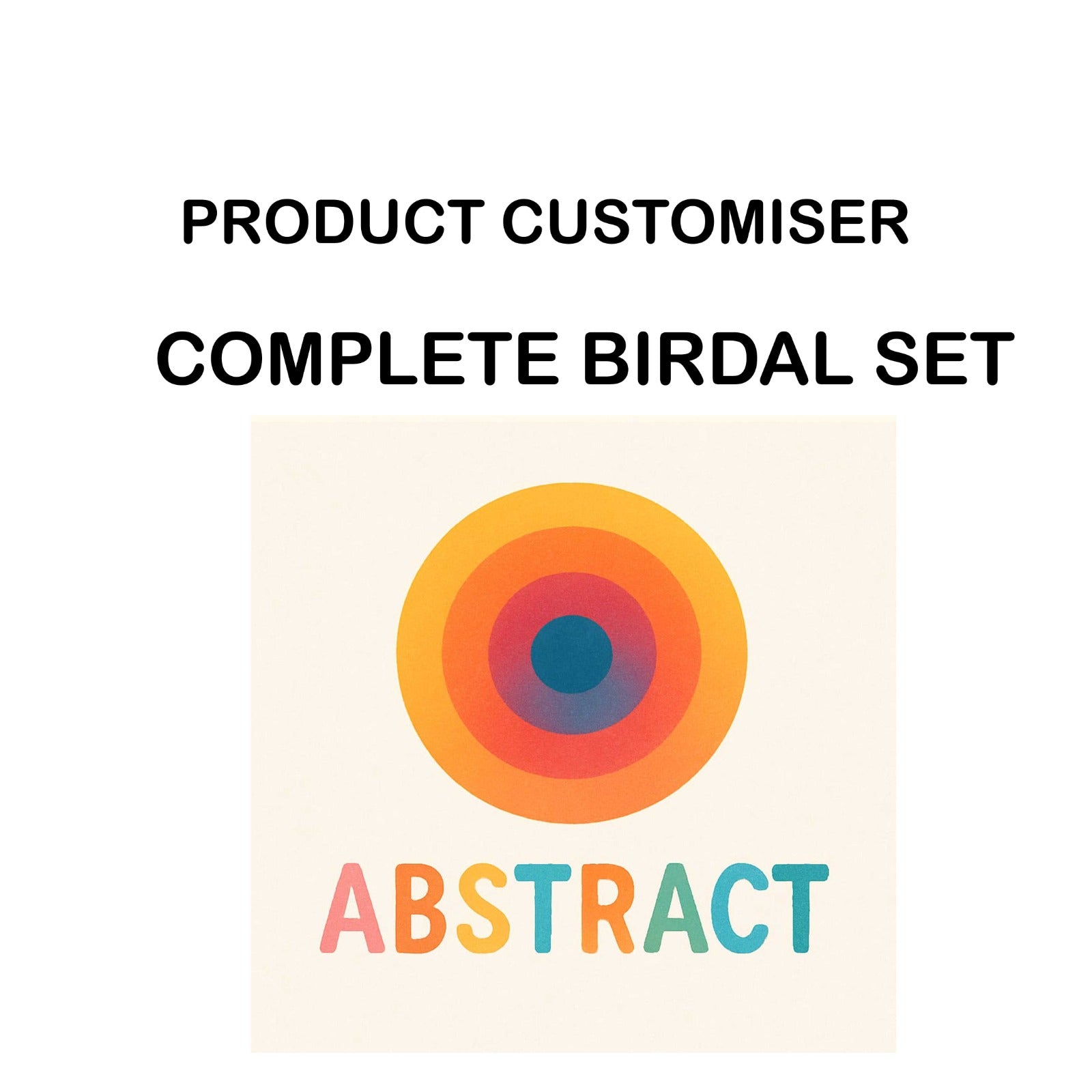 ABSTRACT PRINT COMPLETE BRIDAL SET CUSTOMISER